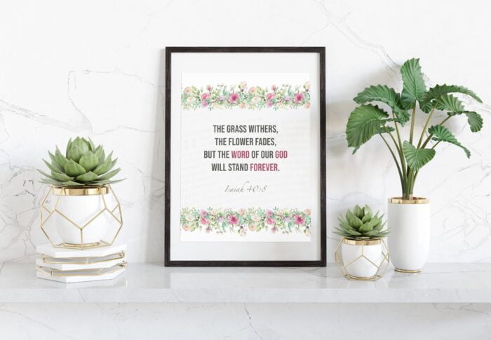 Printable Wall Art, Isaiah 40:8, Bible Verse Wall Art, Floral Scripture Print, Christian Wall Art, Blessings For Family, Bible Verse Art